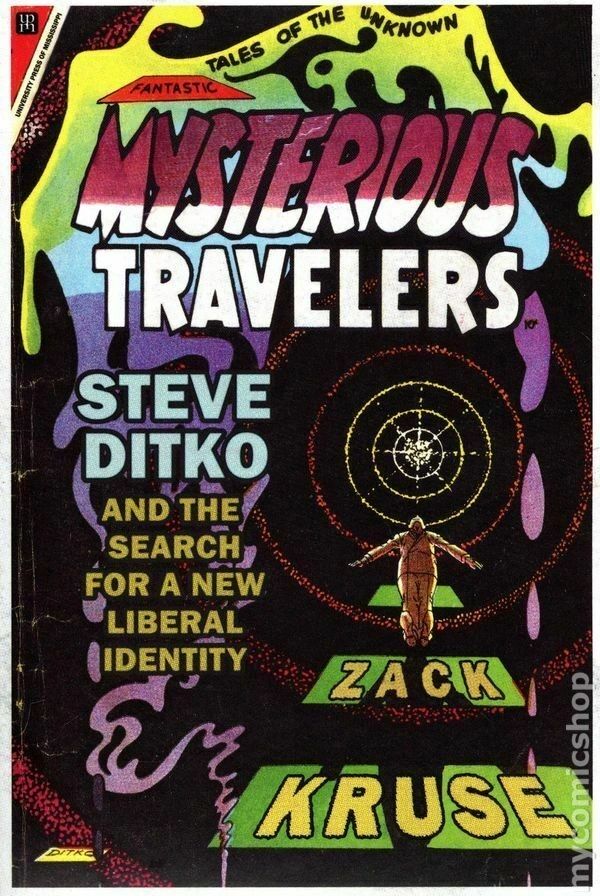 Mysterious Travelers: Steve Ditko and the Search for a New Liberal Identity Signed